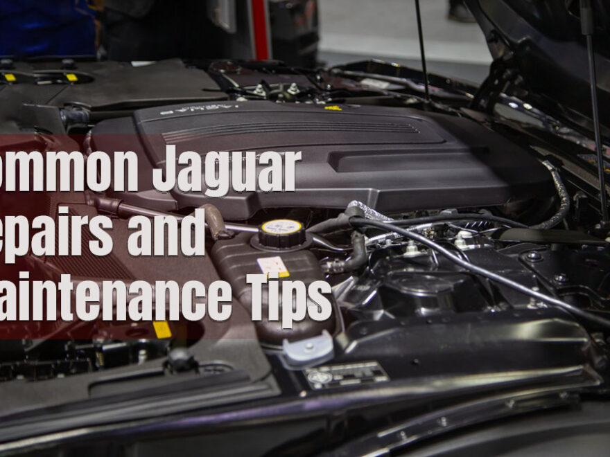 Common Jaguar Repairs and Maintenance Tips