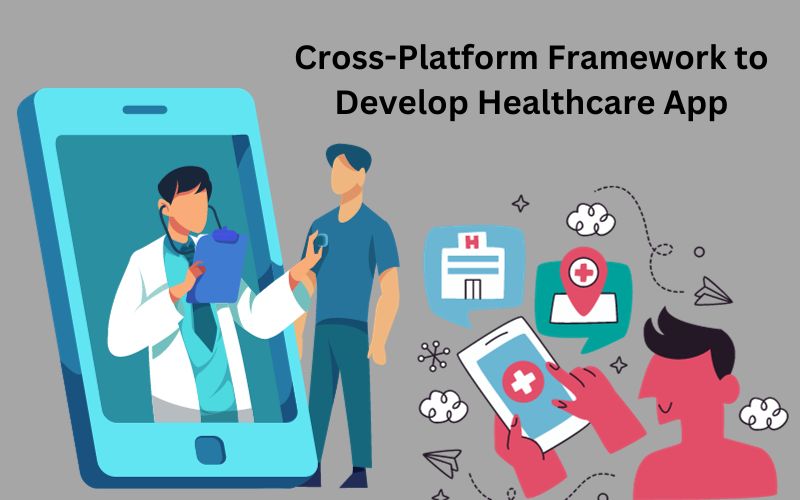 Framework to Develop Healthcare App