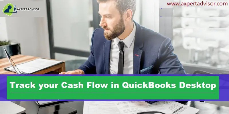 Track your cash flow in QuickBooks Desktop