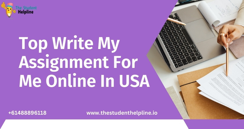 Top Write My Assignment For Me Online In USA