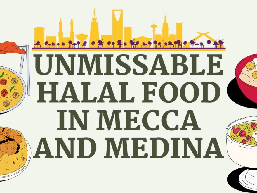 Unmissable Halal Foods in Mecca and Medina
