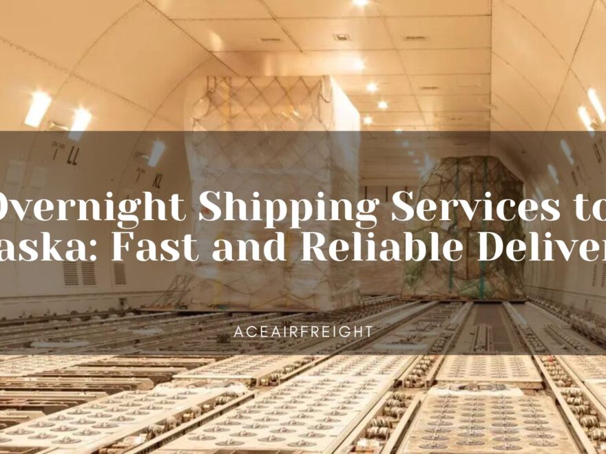 Overnight Shipping Services to Alaska: Fast and Reliable Delivery