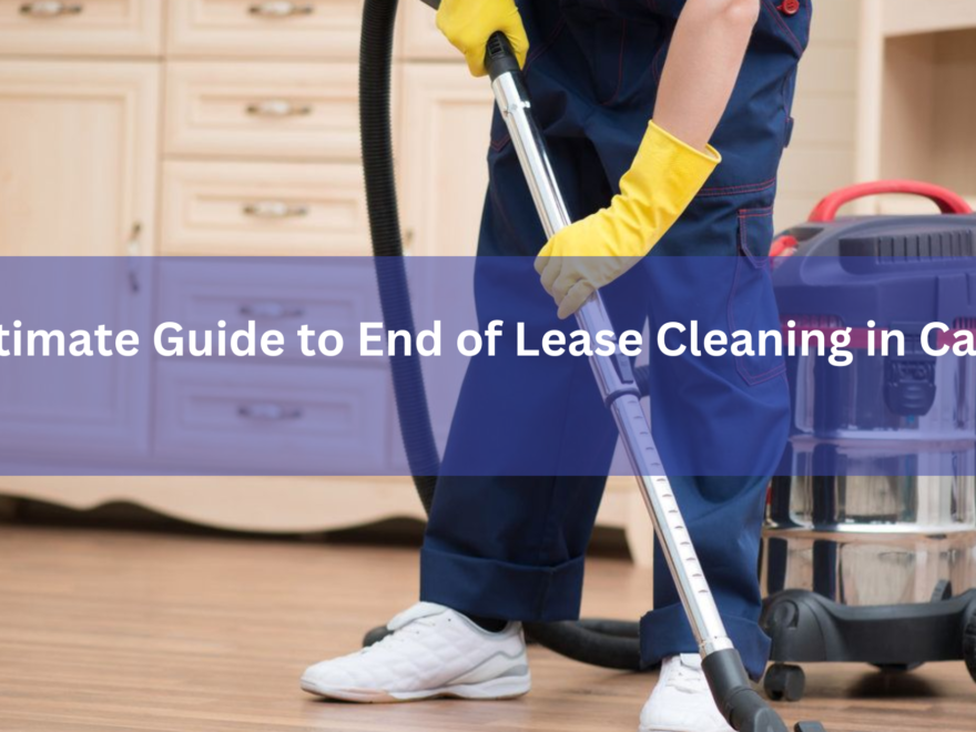 End of Lease Cleaning in Canberra